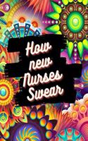 How new Nurses Swear