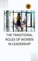 Traditional Roles of Women in Leadership