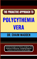 The Proactive Approach to Polycythemia Vera