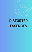 Distorted Essences