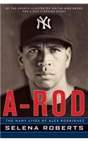 A-Rod: The Many Lives of Alex Rodriguez