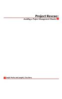Project Rescue: Avoiding a Project Management Disaster