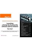 Launching a Design for Trustworthy Software (DFTS) Initiative (Digital Short Cut)