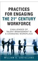 Practices for Engaging the 21st Century Workforce