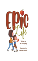 Epic Life