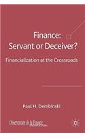 Finance: Servant or Deceiver?