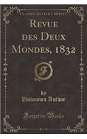 Revue Des Deux Mondes, 1832, Vol. 5 (Classic Reprint)