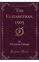 The Elizabethan, 1905 (Classic Reprint)