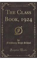 The Class Book, 1924 (Classic Reprint)