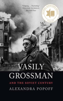 Vasily Grossman and the Soviet Century