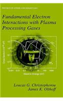 Fundamental Electron Interactions with Plasma Processing Gases