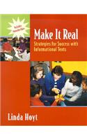 Make It Real: Strategies for Success with Informational Texts