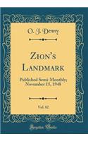 Zion's Landmark, Vol. 82: Published Semi-Monthly; November 15, 1948 (Classic Reprint)