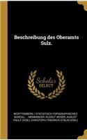 Beschreibung des Oberamts Sulz.
