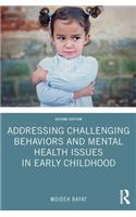 Addressing Challenging Behaviors and Mental Health Issues in Early Childhood