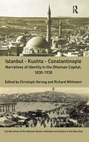 Istanbul - Kushta - Constantinople