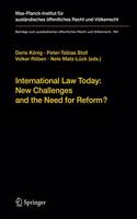 International Law Today: New Challenges and the Need for Reform?: 193 (Beitrage zum auslandischen offentlichen Recht und Volkerrecht)