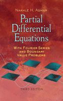 Partial Differential Equations with Fourier Series and Boundary Value Problems