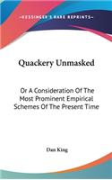 Quackery Unmasked: Or A Consideration Of The Most Prominent Empirical Schemes Of The Present Time