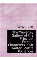 The Waverley Gallery of the Principal Female Characters in Sir Walter Scotta 's Romances