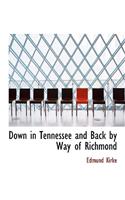 Down in Tennessee and Back by Way of Richmond