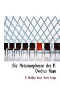 Die Metamorphosen Des P. Ovidius Naso