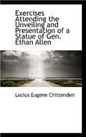 Exercises Attending the Unveiling and Presentation of a Statue of Gen. Ethan Allen