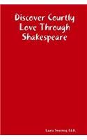 Discover Courtly Love Through Shakespeare