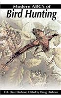 Modern ABC's of Bird Hunting: (English)