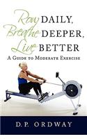 Row Daily, Breathe Deeper, Live Better