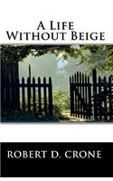 A Life Without Beige