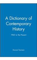 A Dictionary of Contemporary History