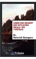 Ueber Den Begriff Des Sittlichen Ideals