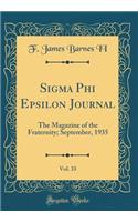 SIGMA Phi Epsilon Journal, Vol. 33: The Magazine of the Fraternity; September, 1935 (Classic Reprint)