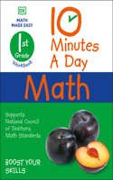 10 Minutes a Day Math, 1st Grade: (DK 10-Minutes a Day)
