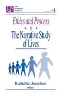 Ethics and Process in the Narrative Study of Lives