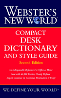 Webster's New World Compact Desk Dictionary and Style Guide, Second Edition