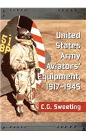 United States Army Aviators' Equipment, 1917-1945