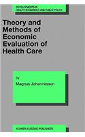 Theory and Methods of Economic Evaluation of Health Care