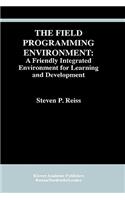 Field Programming Environment: A Friendly Integrated Environment for Learning and Development