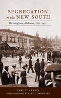 Segregation in the New South: Birmingham, Alabama, 1871-1901