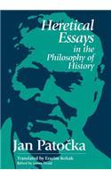 Heretical Essays in the Philosophy of History