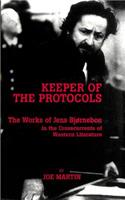 Keeper of the Protocols: The Works of Jens Bjorneboe in the Crosscurrents of Western Literature(108 American University Studies Series 1: Germanic Languages and Literature)