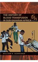 History of Blood Transfusion in Sub-Saharan Africa