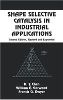 Shape Selective Catalysis in Industrial Applications, Second Edition,
