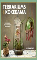 Terrariums & Kokedama