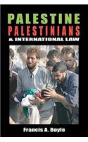 Palestine, Palestinians and International Law