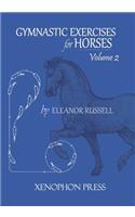 Gymnastic Exercises for Horses: Volume II