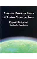 Another Name for Earth/O Outro Nome Da Terra