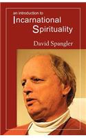 Introduction to Incarnational Spirituality